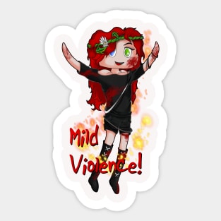 Mild Violence! Sticker